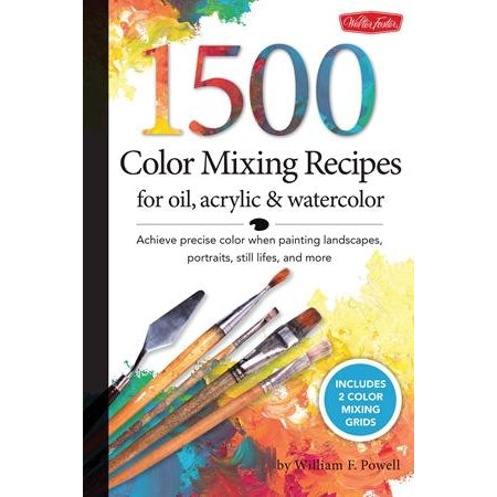 Walter Foster - 1500 Color Mixing Recipes for Oil, Acrylic & Watercolor-Art Reference Books-Brush and Canvas